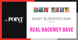 An announcement from The Point.1888 showcasing the art styles of Ben Eine, Emily Burningham and Real Hackney Dave.
