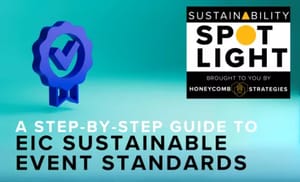 A Step-by-Step Guide to Achieving EIC Sustainable Event Standards Certification A Step-by-Step Guide to Achieving EIC Sustainable Event Standards Certification