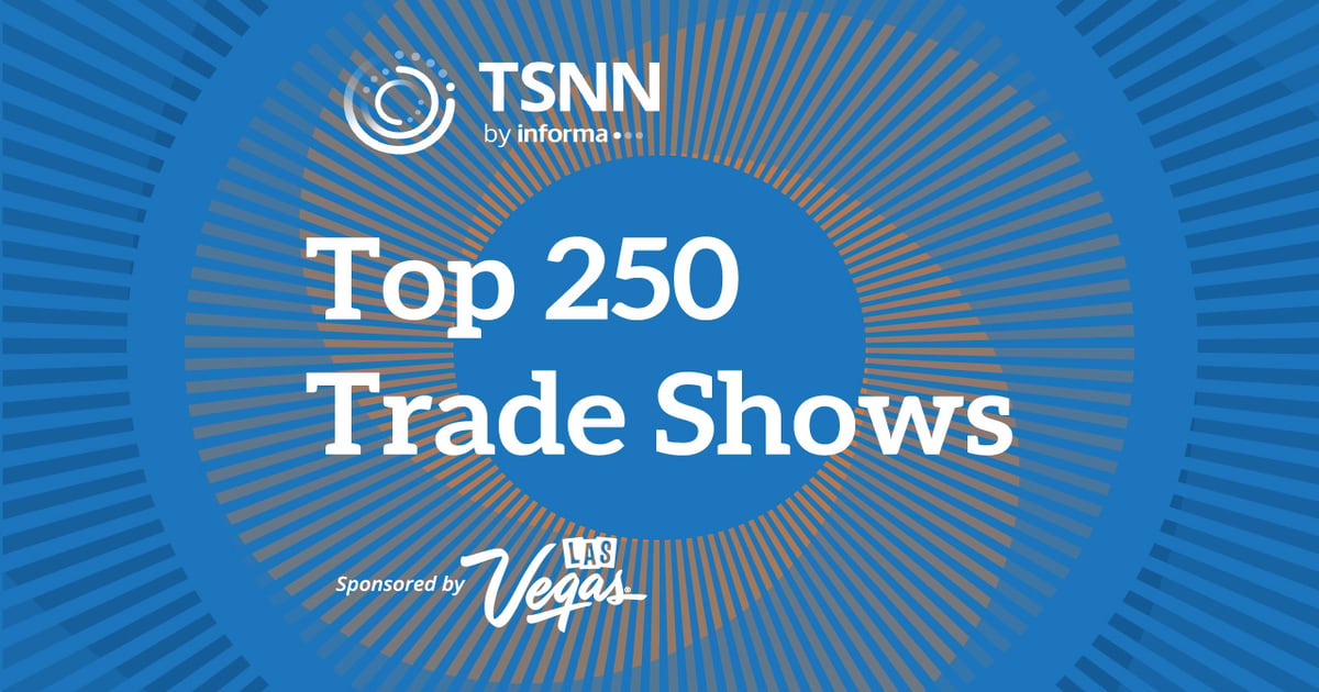 Exclusive Report: Inside the TSNN Top 250 Trade Show List