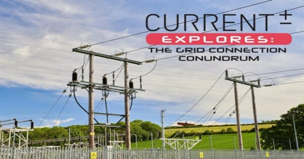 Current± Explores: Northern Powergrid on keeping pathways open to ...