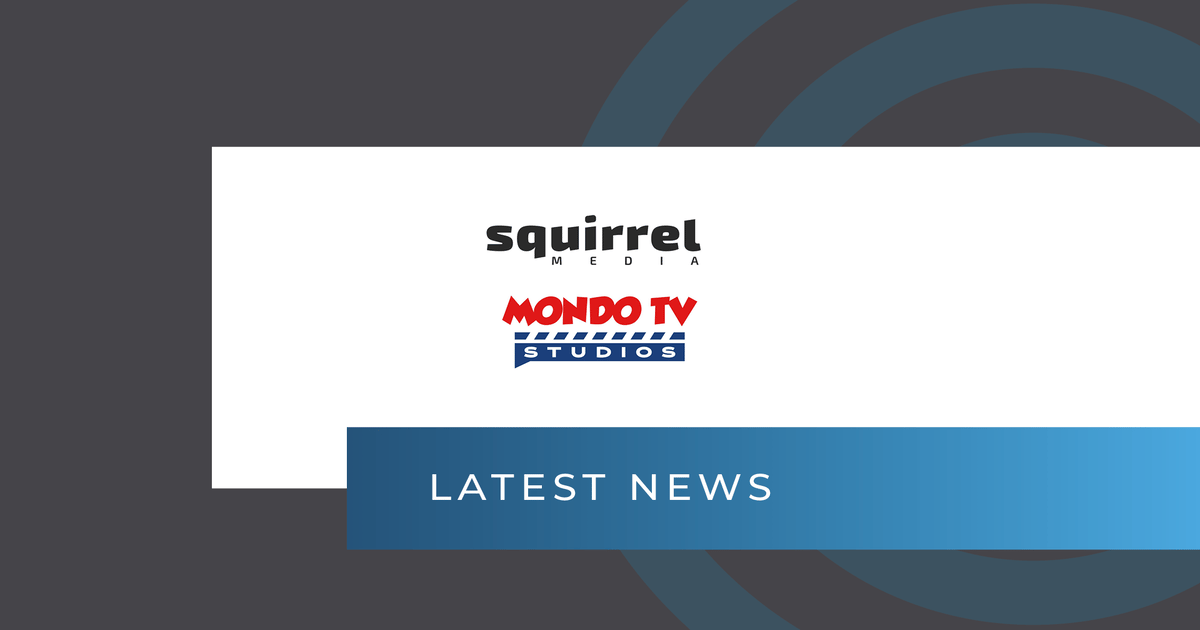 Squirrel Media Group Signs Letter of Intent with Mondo TV | License Global