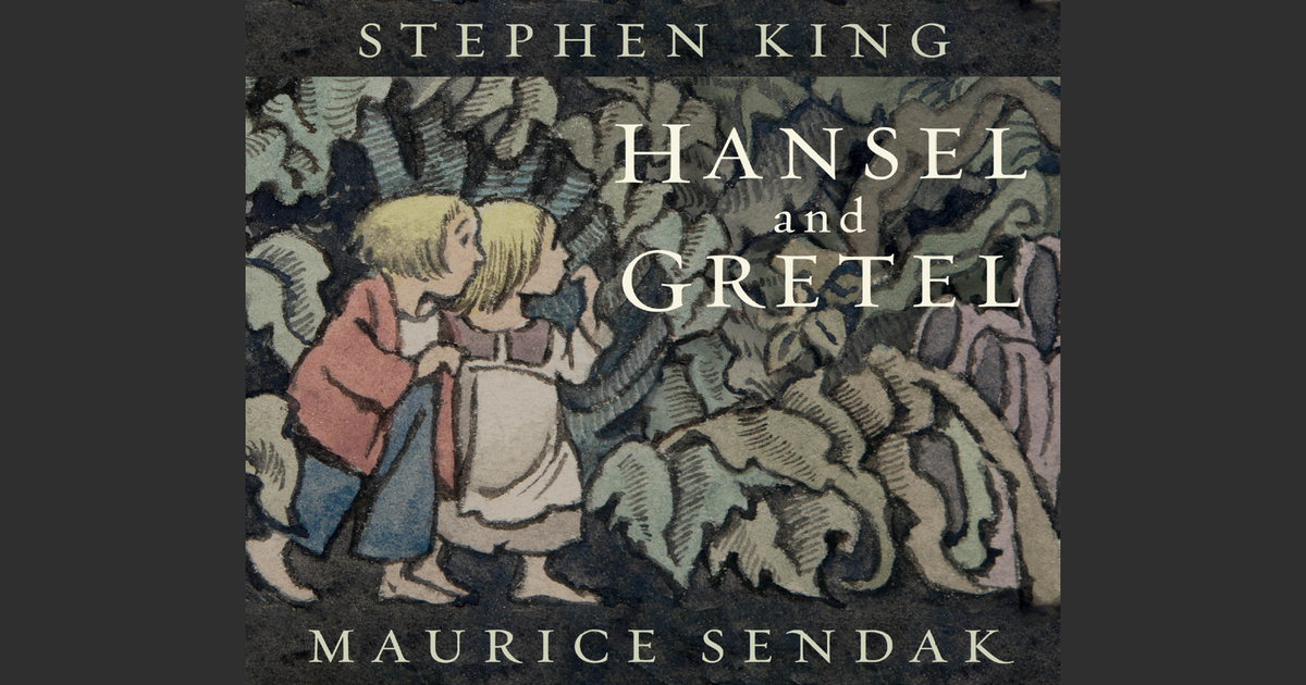 Stephen King And Maurice Sendak Collab on 'Hansel and Gretel'