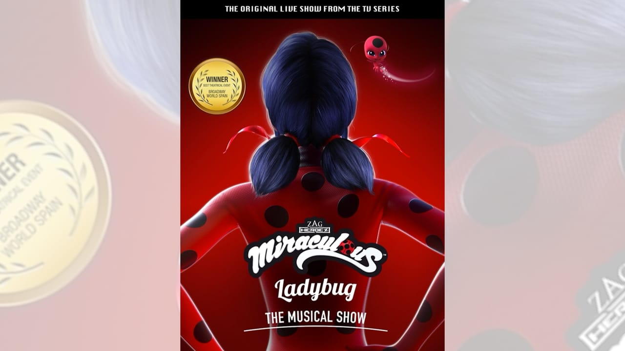 Musical Ladybug ‘Miraculous Ladybug – The Musical Show’ to Launch in France and Brazil ...