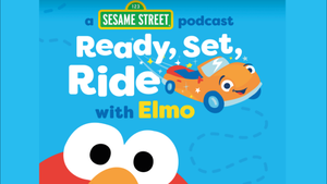“Ready, Set, Ride with Elmo.” 