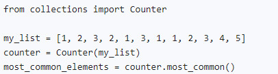 How would you find the most common elements in a list