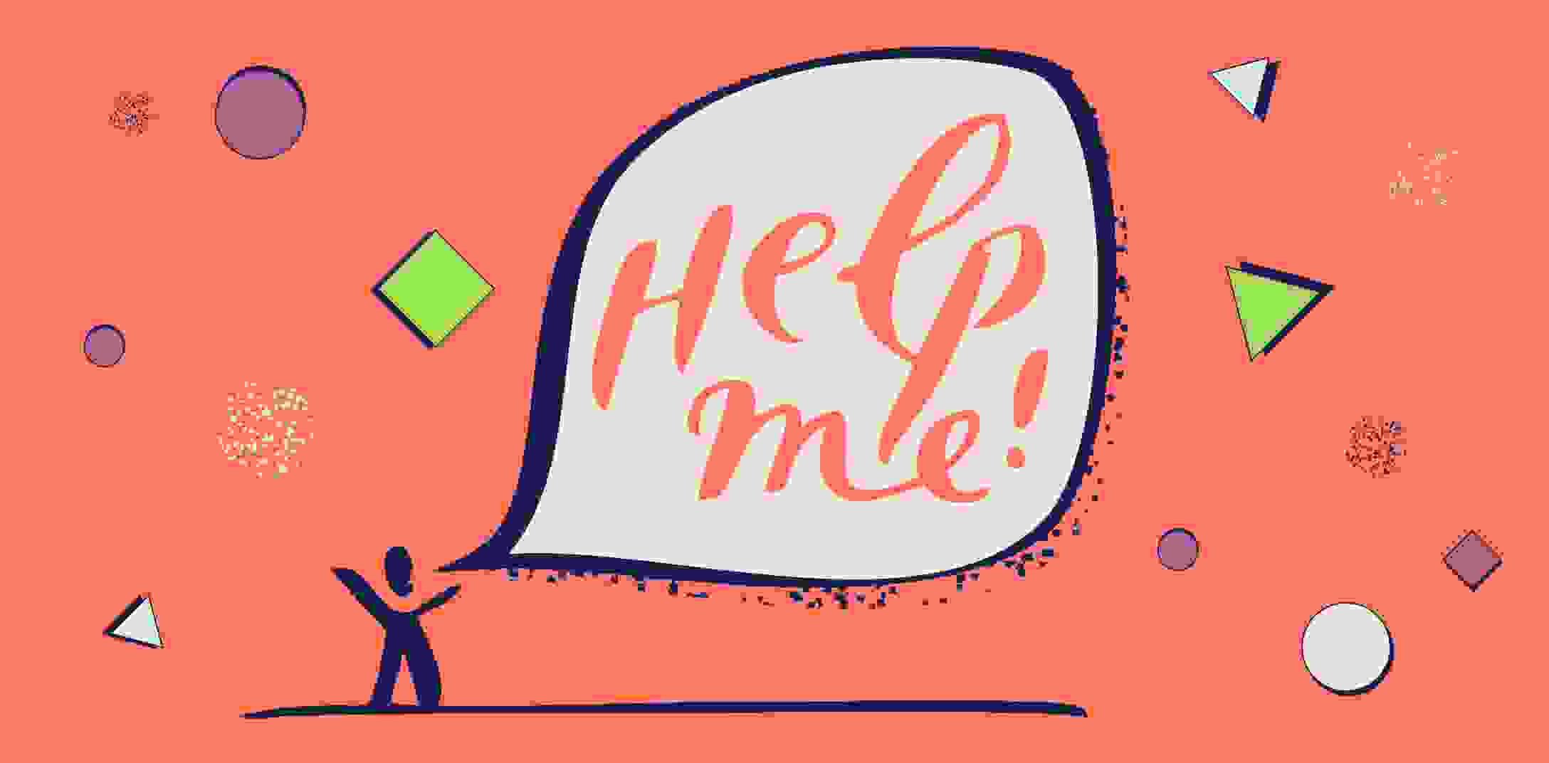 An illustration of a person shouting "help me"