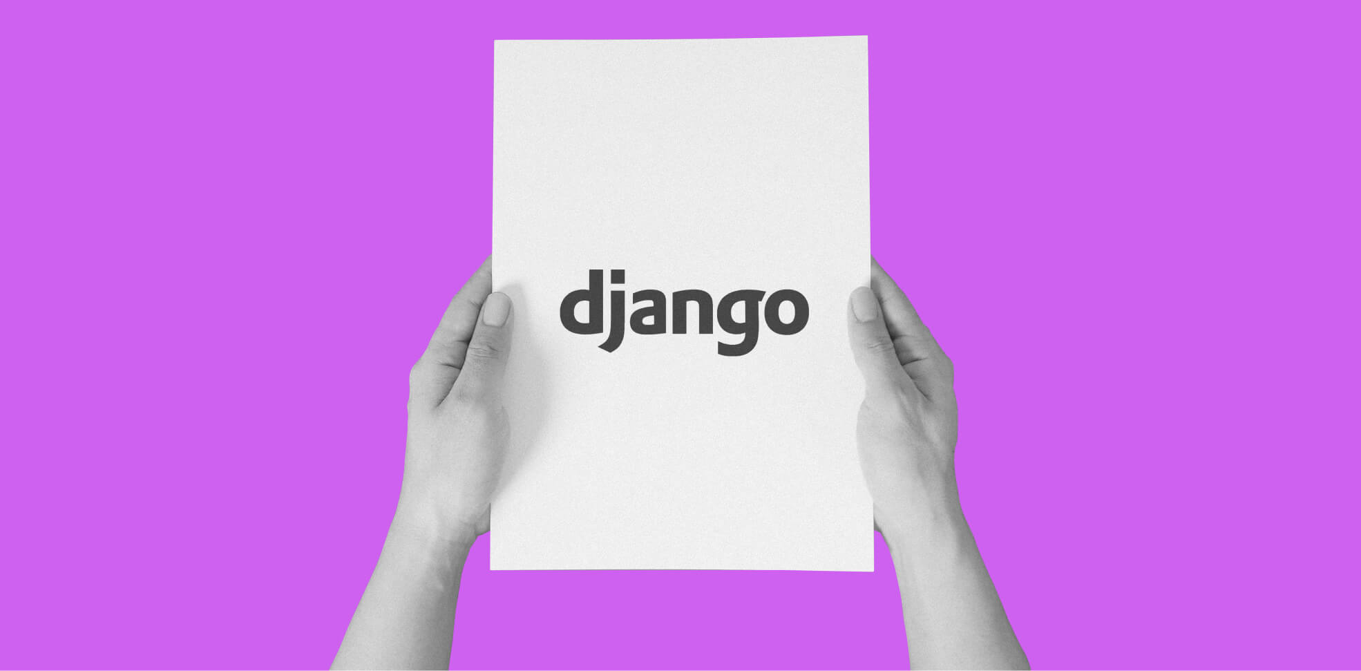 hands holding a sheet of paper with word Django on purple background