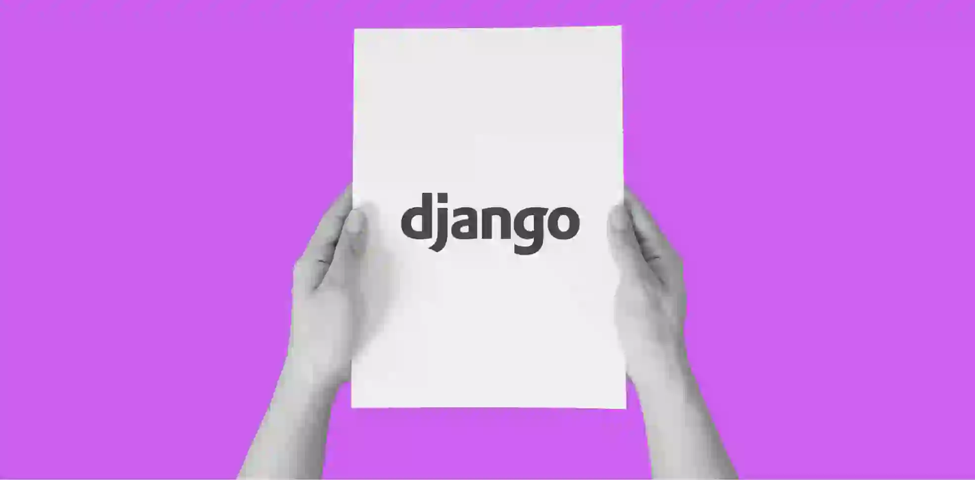 hands holding a sheet of paper with word Django on purple background