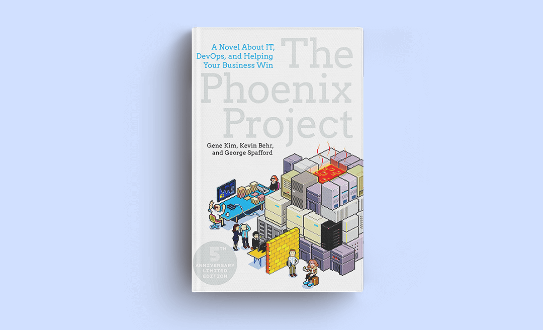 Gene Kim, George Spafford and Kevin Behr. The Phoenix Project. A novel about how DevOps changes business for the better