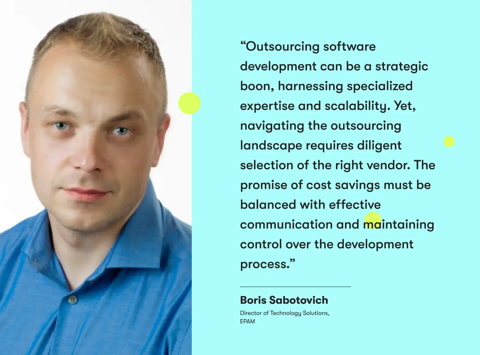 Boris Sabotovich, Director of Technology Solutions, EPAM on choosing the right external vendor