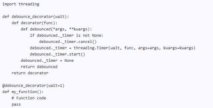 How would you implement a simple debounce function in Python