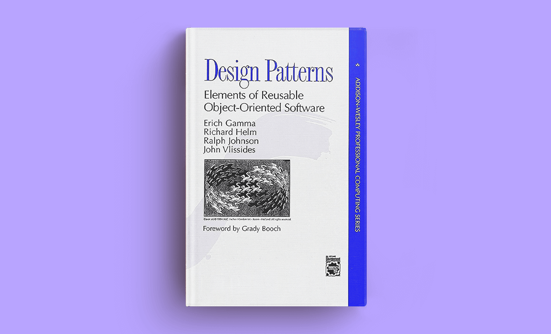 Design Patterns: Elements of Reusable Object-Oriented Software, by Erich Gamma, Richard Helm, Ralph Johnson, and John Vlissides