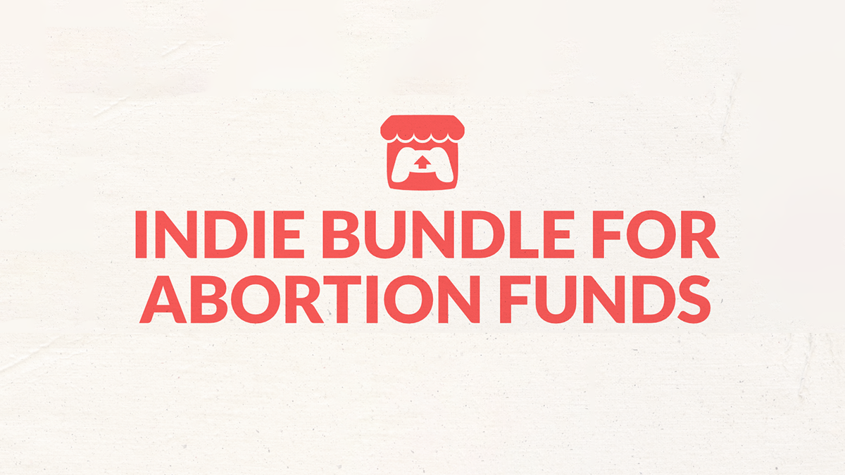 The Indie Bundle for Abortion Funds has raised over $380,000 in aid of reproductive rights