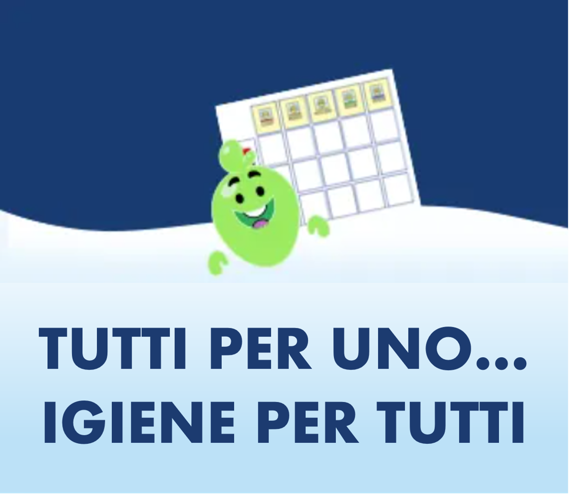 TUTTI PER UNO... IGIENE PER TUTTI