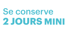 Se conserve 2 jours minimum