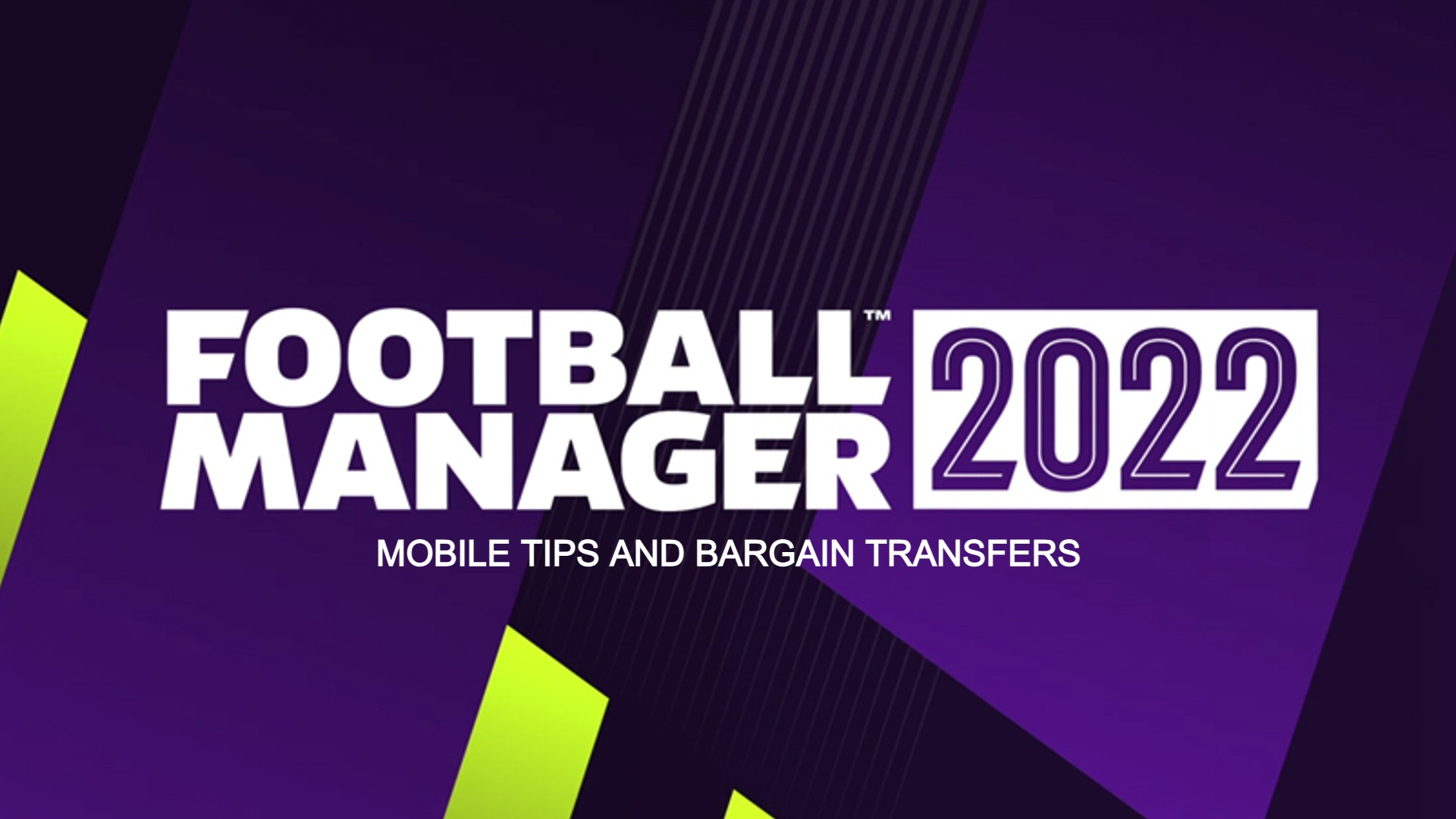 Five tips for getting started on Football Manager 2022