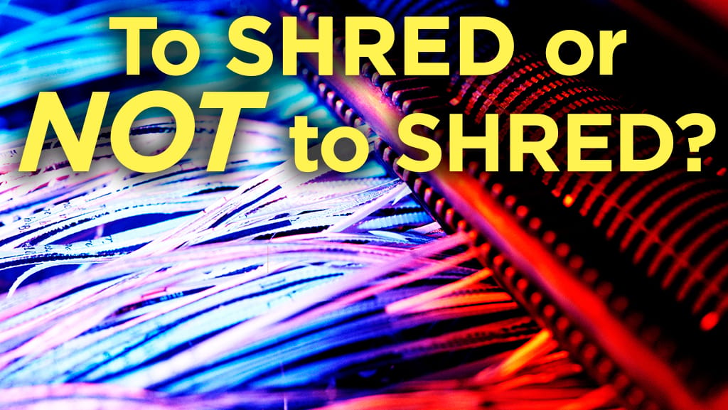 Shred Def To Shred or Not To Shred: How Long to Hold On To 22 Personal Documents