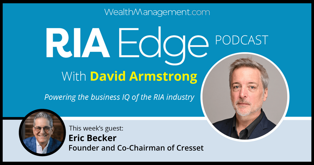 RIA Edge Podcast: Cresset's Eric Becker