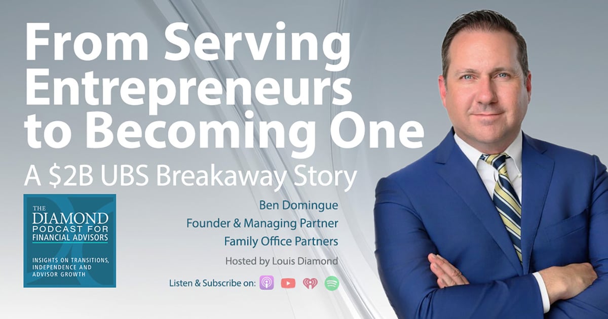 The Diamond Podcast for Financial Advisors: Ben Domingue