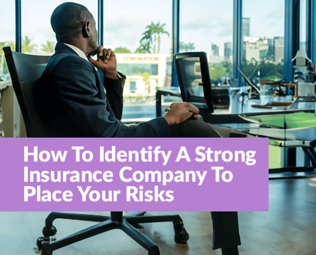 How to Identify a Strong Insurance Company to Place Your Risk