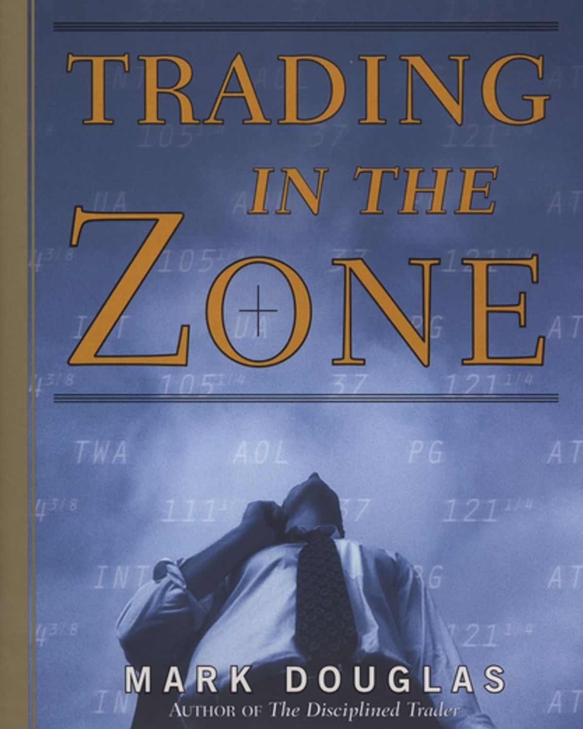 Trading in the Zone by Mark Douglas.jpg