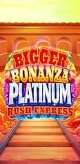 EC-21796_WH_Bigger-Bonanza-Platinum-Rush-Express_functional-lo_222x456px.jpg