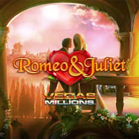 Romeo & Juliet Vegas Millions
