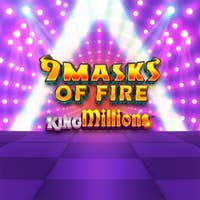 9 Masks Of Fire King Millions slot