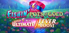 EC-15579_WH_Fishin'-Pots-of-Gold-Gold-Blitz-Ultimate-Fever-Boost_functional-lo_456x222px.jpg