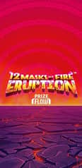 EC-21308_WH_12-Masks-of-Fire-Eruption-Prize-Flow_functional-lo_222x456px.jpg