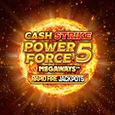 EC-18206_WH_Cash-Strike-Power-Force-5-Megaways_RF_functional-lo_222x222px.jpg