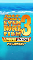 EC-5957_WH_FishinÔÇÖ Frenzy Even Bigger Fish 3 Megaways (Rapid Fire)_release_functional_lo_222x395px.jpg