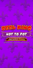 Jeu Reel King Hot to Pot Jackpot King sur Vegas Plus
