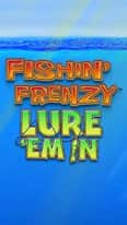 EC-15491_WH_Fishin'-Frenzy-Lure-Em-In_functional-lo_222x395px.jpg