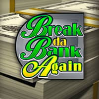 Break da Bank Again