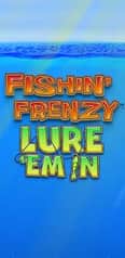 EC-15491_WH_Fishin'-Frenzy-Lure-Em-In_functional-lo_222x456px.jpg