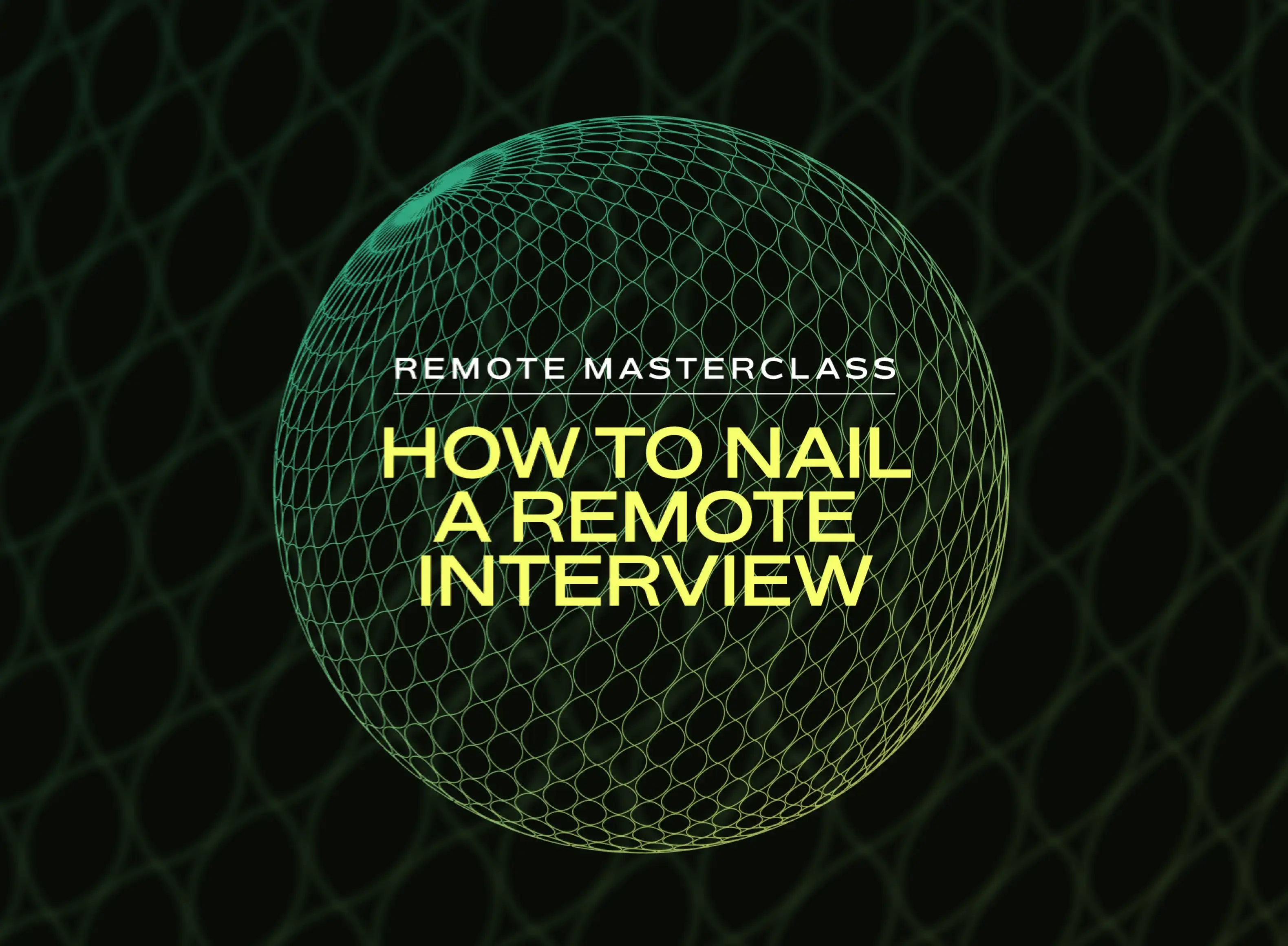 remote-masterclass-how-to-nail-a-remote-interview@2x.webp