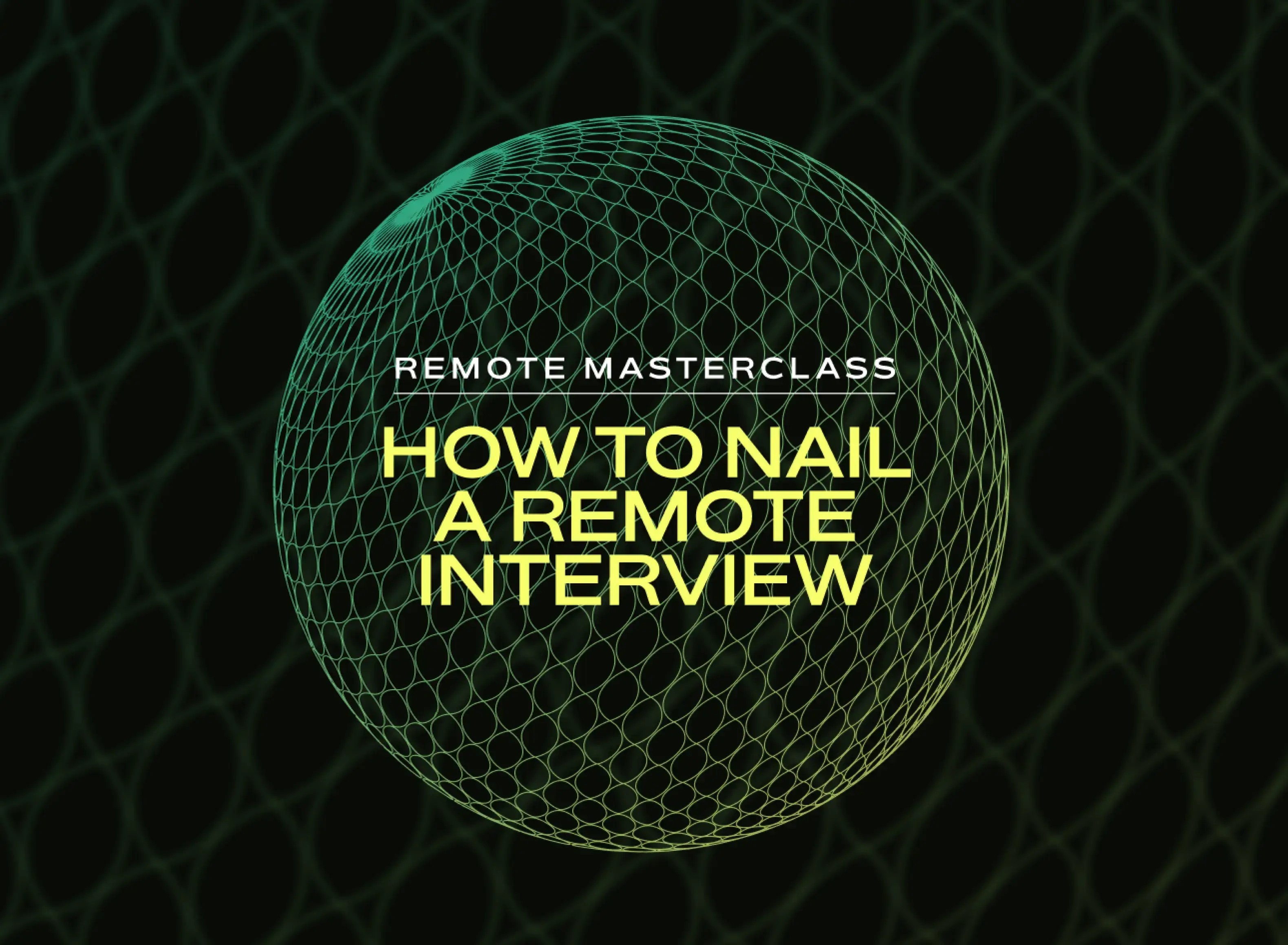 remote-masterclass-how-to-nail-a-remote-interview@2x.webp