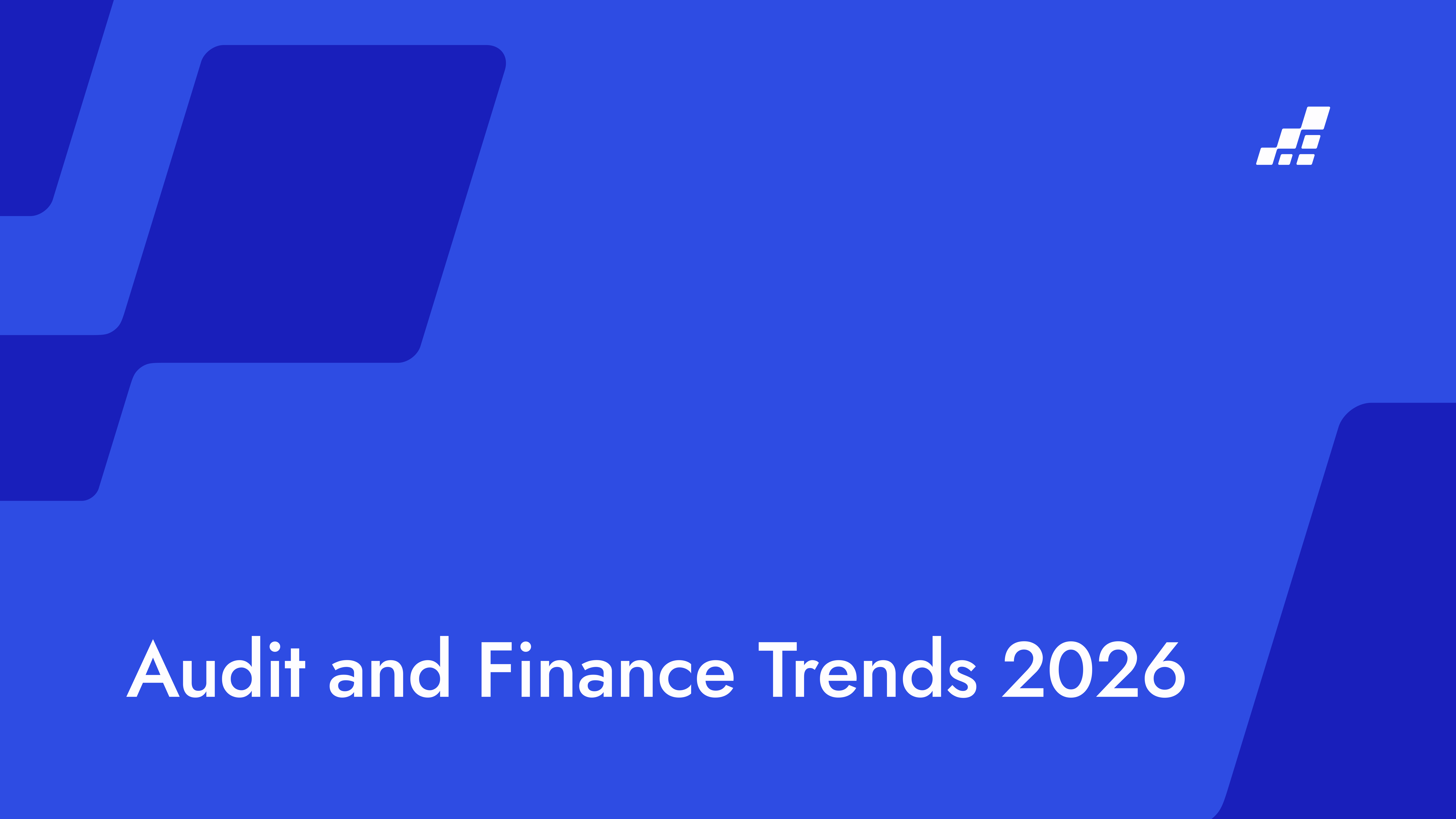 Top 7 Audit and Finance Trends for 2026: What’s New, AI Adoption and More