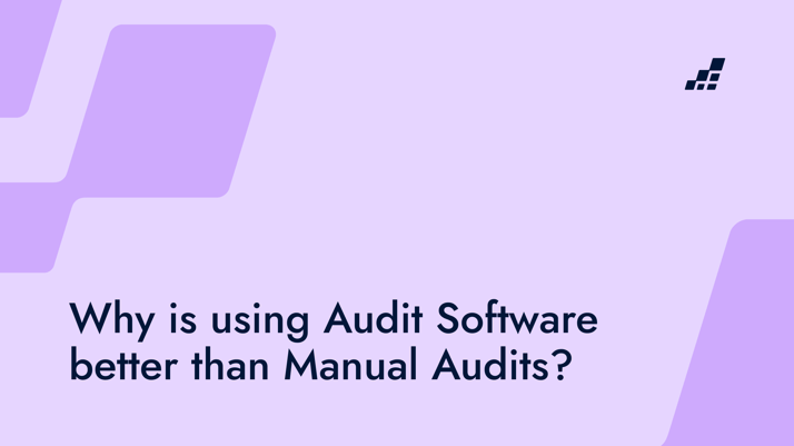 Audit Through Software Why is Using Audit Software better than Manual Audits?