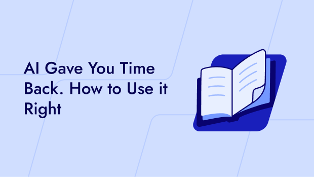 AI Gave You Time Back. Here's How Small Businesses Use it Right