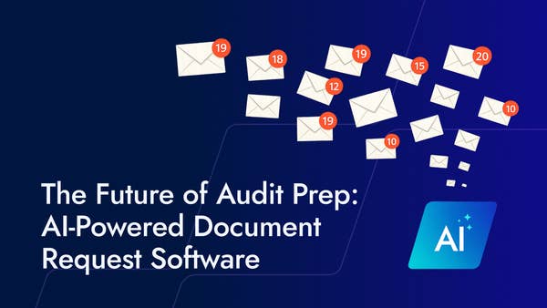 The Future of Audit Prep: AI-Powered Document Request Software