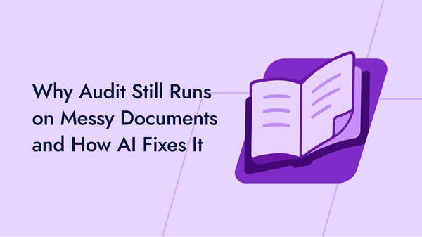 Why Audit Still Runs on Messy Documents and How AI Fixes It