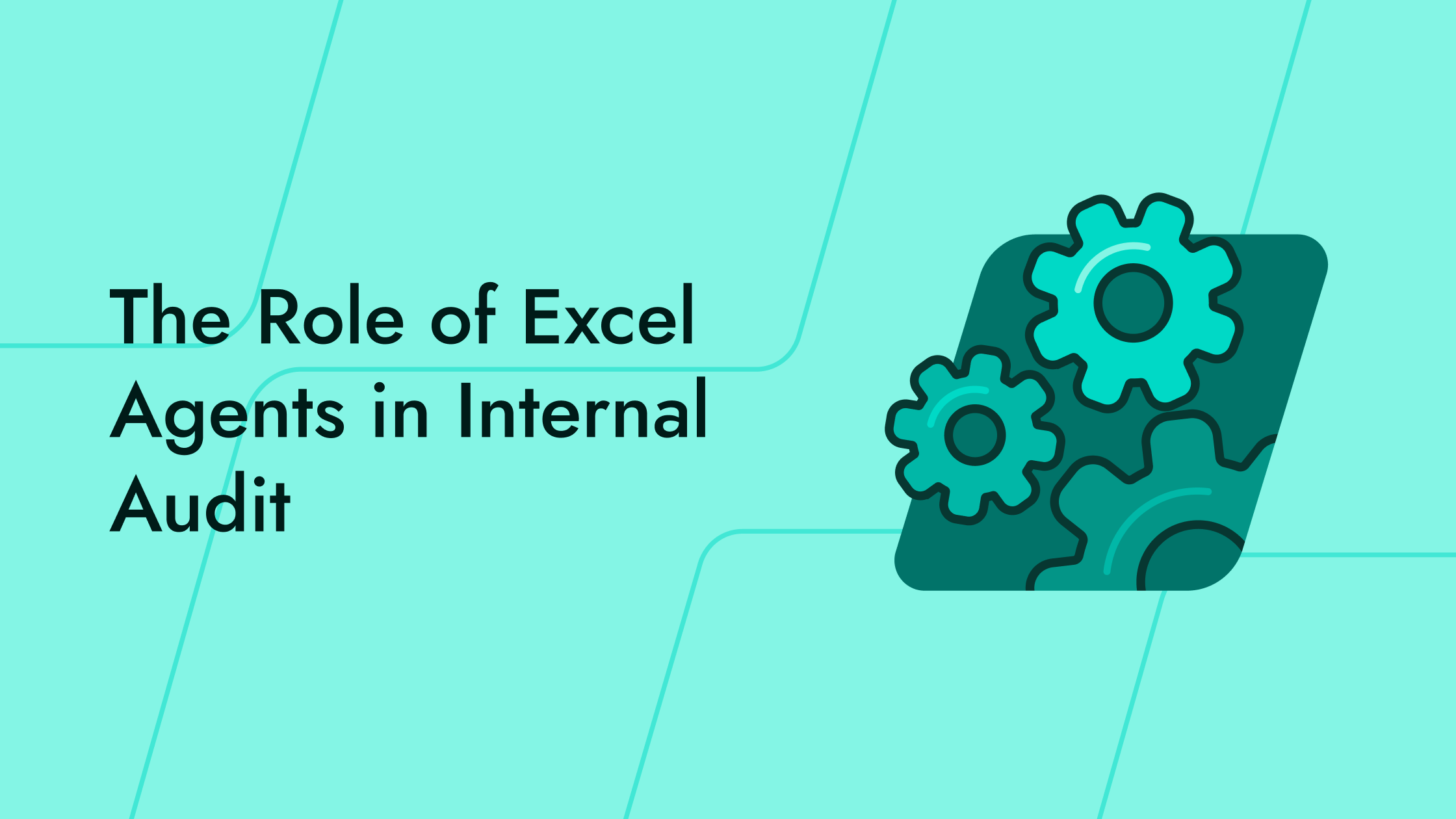From Manual Verification to Scalable Assurance: The Role of Excel Agents in Internal Audit