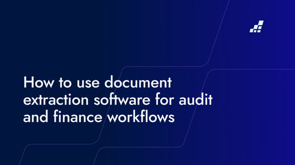 Document Extraction Software Top document extraction software for audit and finance teams