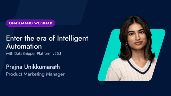Enter the era of Intelligent Automation with DataSnipper Platform: On-Demand Webinar