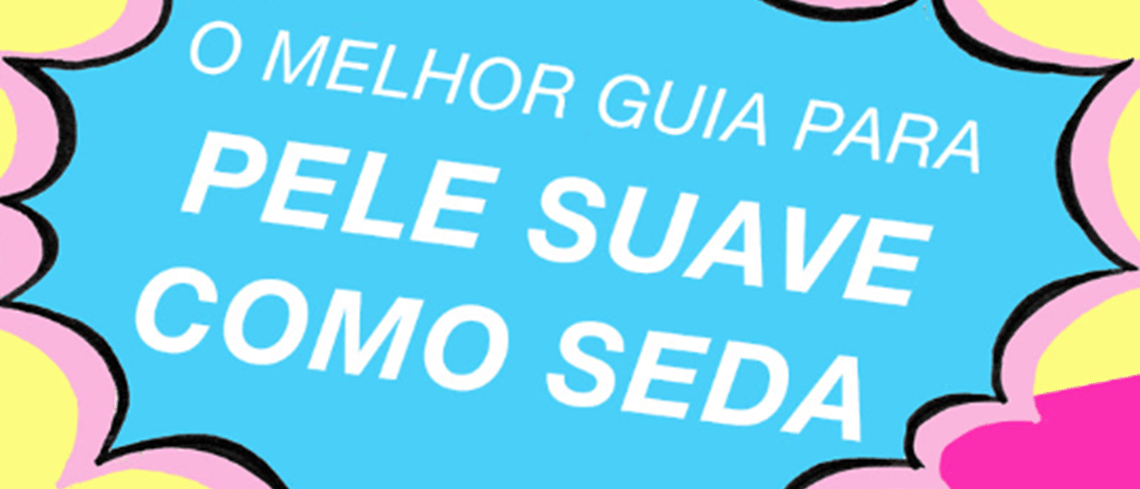 Remover o pelo : O Melhor Guia Para Pele Suave Como Seda