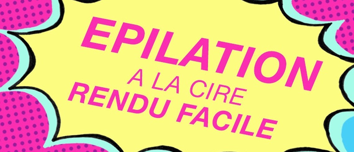 Épilation : Epilation à la cire rendu facile