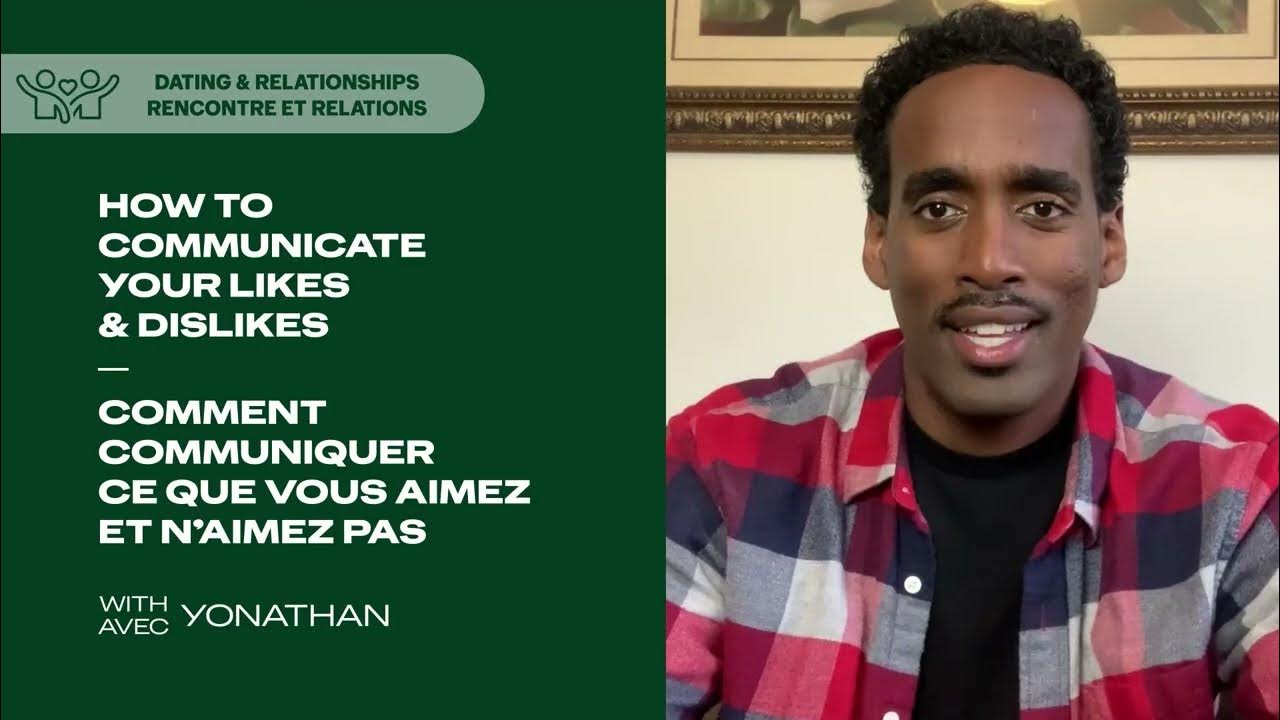 Comment communiquer ce que vous aimez et n’aimez pas