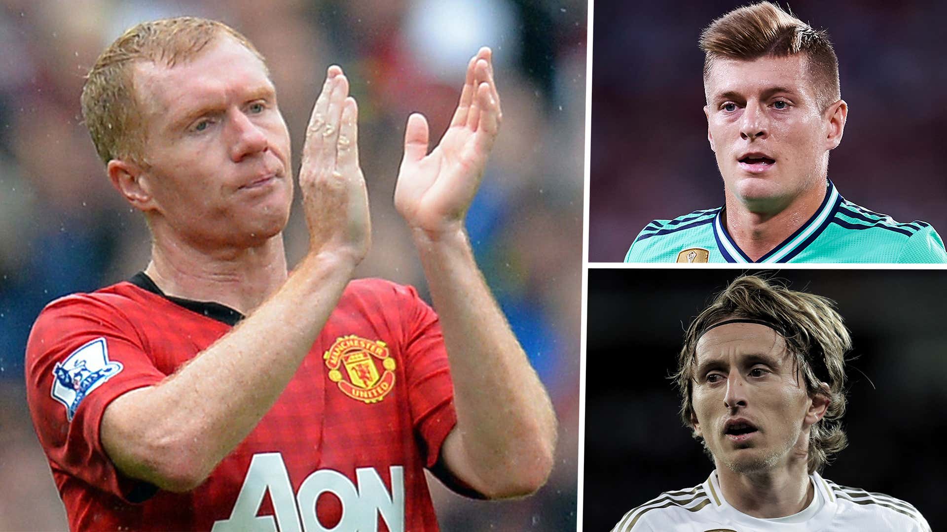 Paul Scholes Toni Kroos Luka Modric